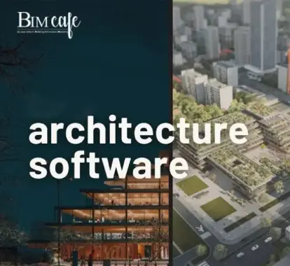 Software for Architects: Powering Design, Management, and BIM workflows