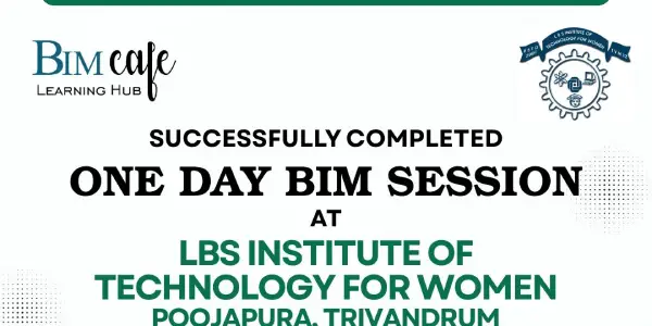 Inspiring Women Engineers: One-Day BIM Session at LBS Institute of Technology for Women, Trivandrum