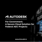 Autodesk for Government: A Secure Cloud Solution for Federal AEC Projects