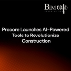 Procore Launches AI-Powered Tools to Revolutionize Construction