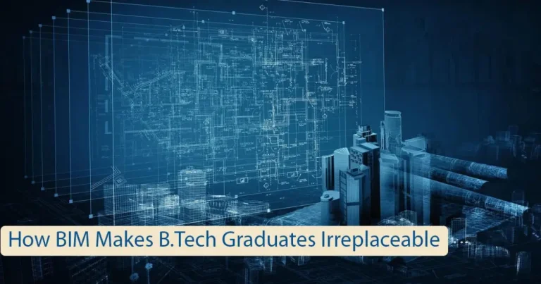 Boost Your Employability: How BIM Makes B.Tech Graduates Irreplaceable