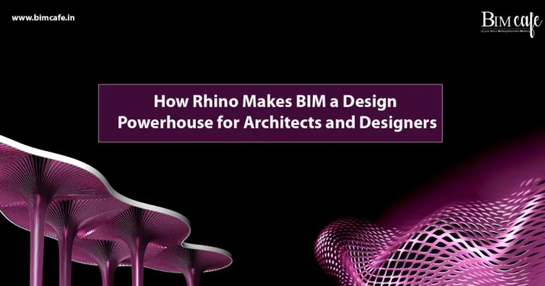 How Rhino Makes BIM a Design Powerhouse for Architects and Designers