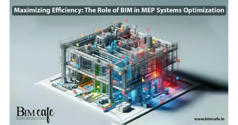 The Role of BIM in MEP Systems Optimization
