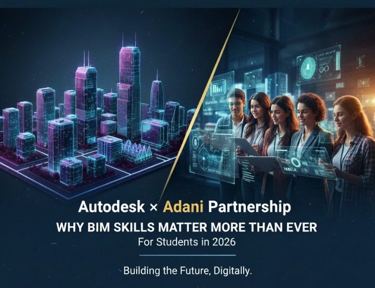 Autodesk × Adani Partnership: Why BIM Skills Matter More Than Ever for Students in 2026