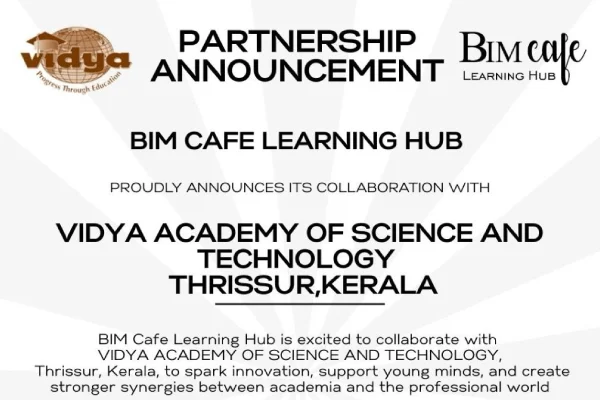 BIM Cafe Signs MoU with Vidya Academy of Science and Technology, Thrissur