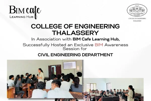 From 2D to 3D: Empowering Future Engineers with BIM at College of Engineering, Thalassery
