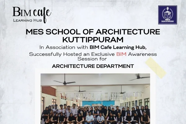 BIM Cafe Learning Hub joined hands with MES School of Architecture, Kuttippuram