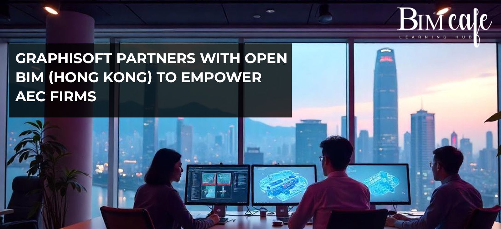 Graphisoft Partners with Open BIM (Hong Kong) to Empower AEC Firms