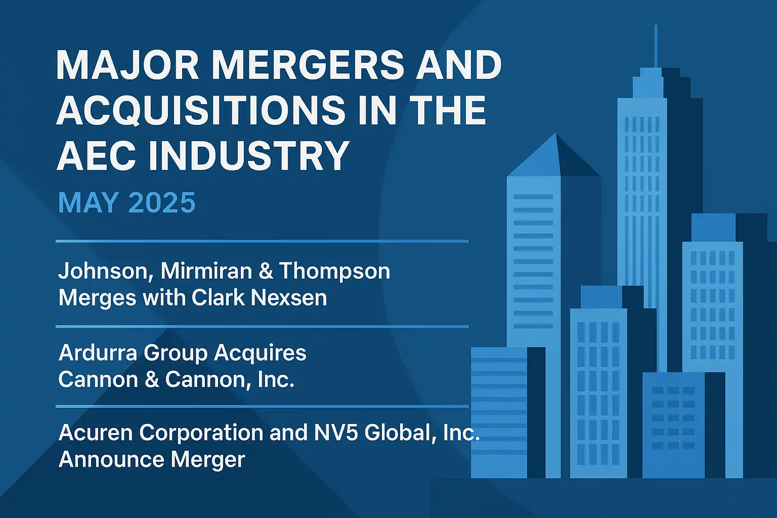 Major Mergers and Acquisitions Reshape the AEC Industry in May 2025