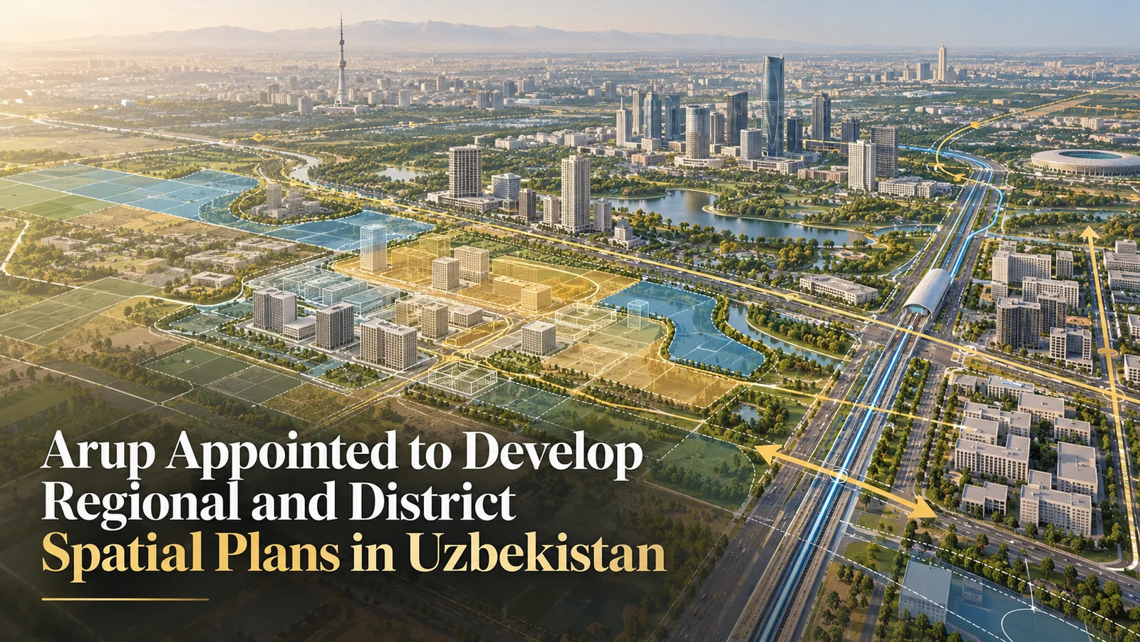 Arup Appointed to Develop Regional and District Spatial Plans in Uzbekistan