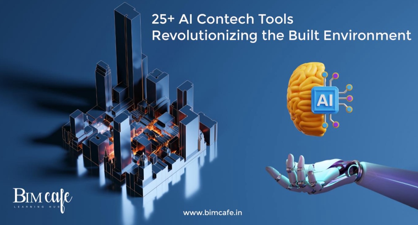 25+ AI Contech Tools Revolutionizing the Built Environment