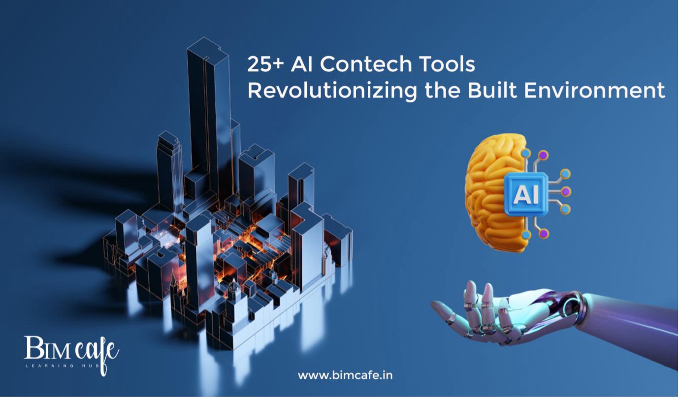 25+ AI Contech Tools Revolutionizing the Built Environment