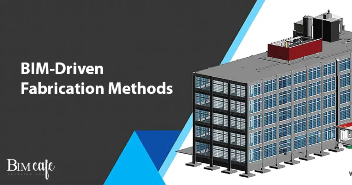 BIM-Driven Fabrication Methods