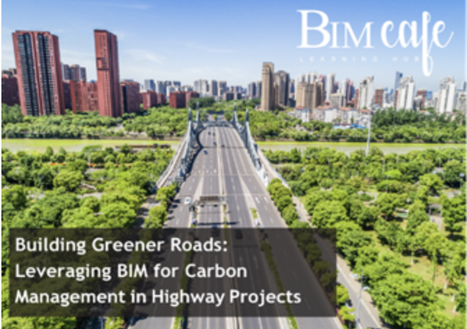 Building Greener Roads: Leveraging BIM for Carbon Management in Highway Projects