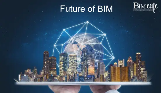Future of BIM