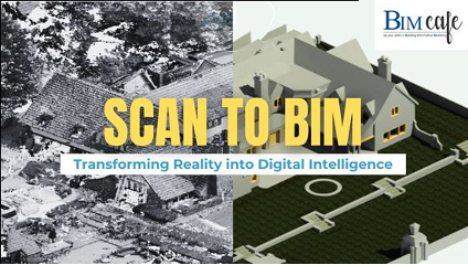 From Laser Scans to Living Models: Understanding Scan to BIM