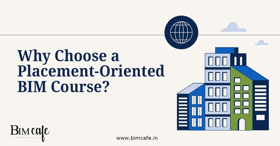 The Importance of BIM and Choosing a Placement-Assured Institute