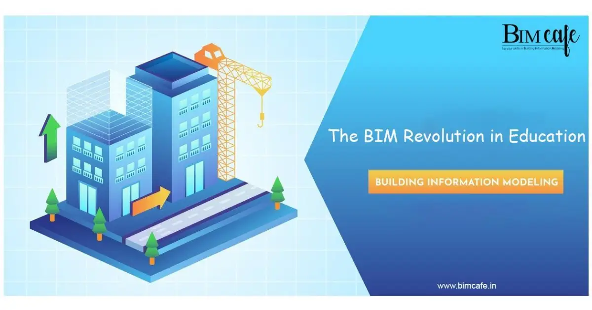 The BIM Revolution in Education