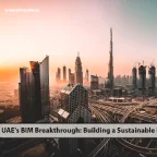 UAE's BIM Breakthrough: Building a Sustainable Future