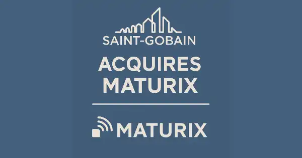 Saint-Gobain Acquires Maturix to Boost Digital Construction Capabilities