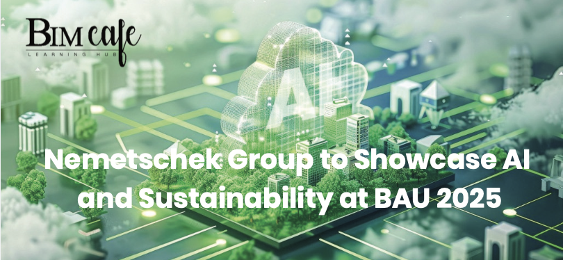 Nemetschek Group to Showcase AI and Sustainability at BAU 2025